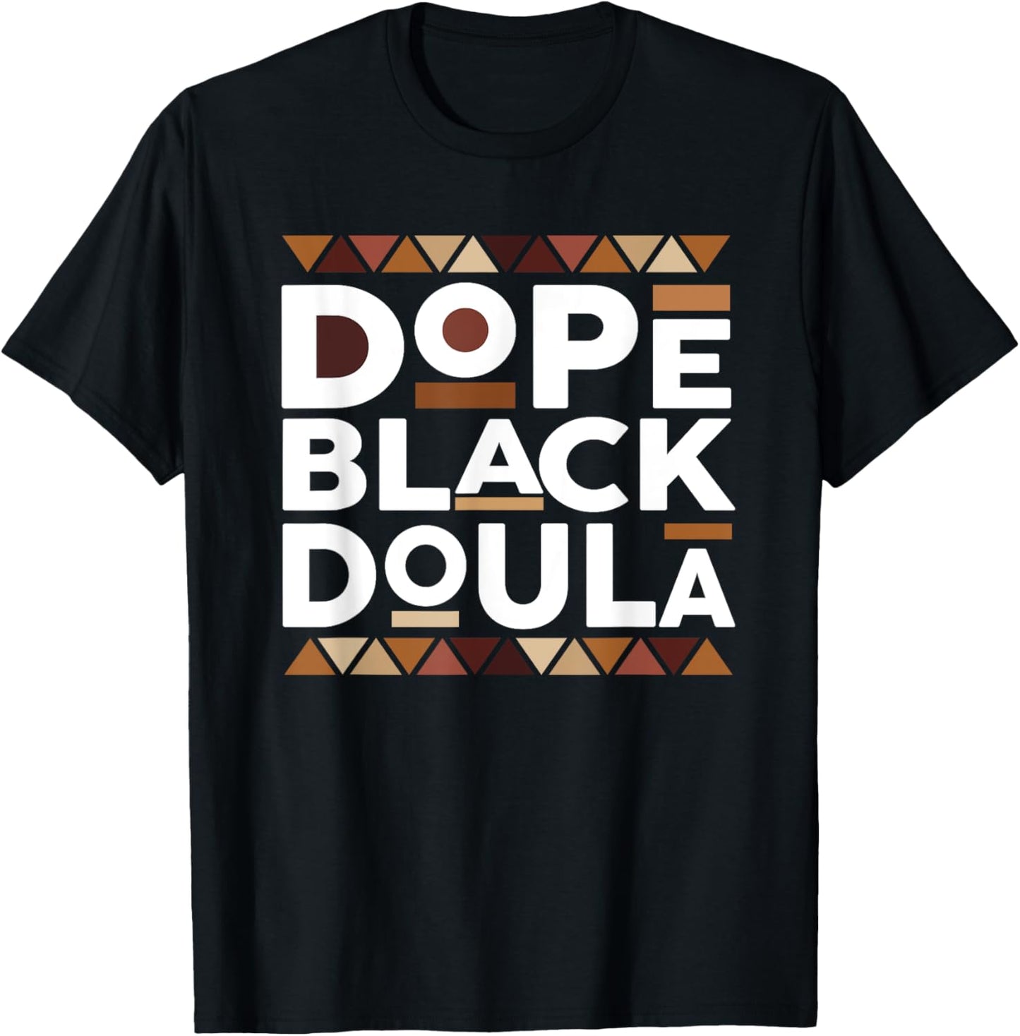 Dope Black Doula Black History Melanin Black Doula Midwife T-Shirt - T-Shirt | Black