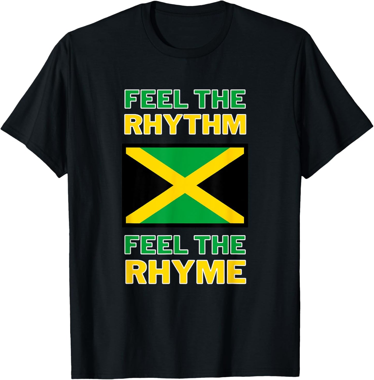 Feel The Rhythm, Feel The Rhyme - Jamaican Flag T-Shirt - T-Shirt | Black