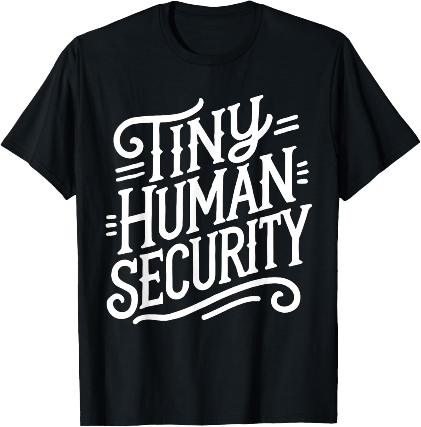 Tiny Human Security Childcare Daycare Provider Back School T-Shirt - T-Shirt | Black