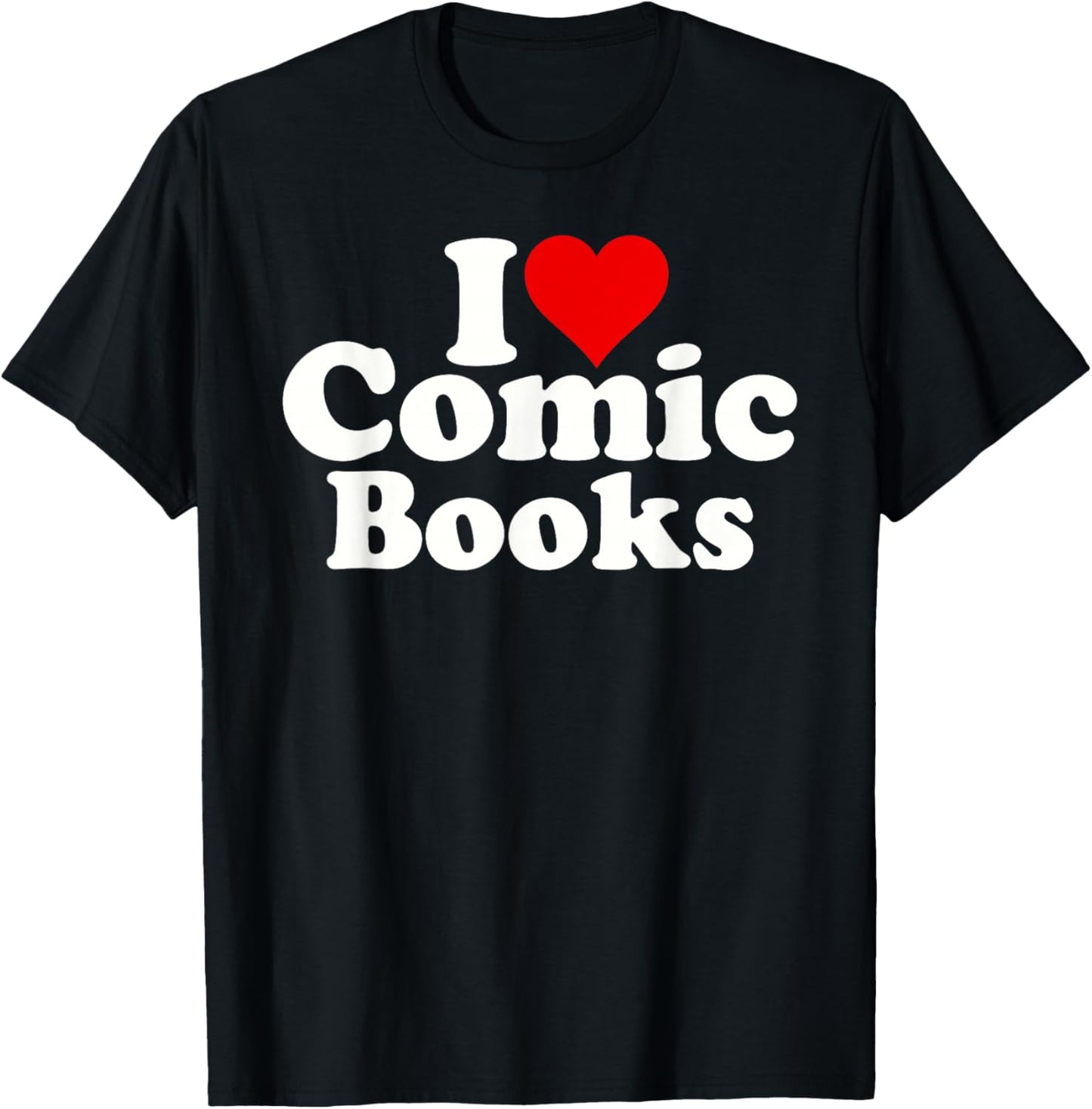 I Love Heart Comic Books Comics T-Shirt - T-Shirt | Black