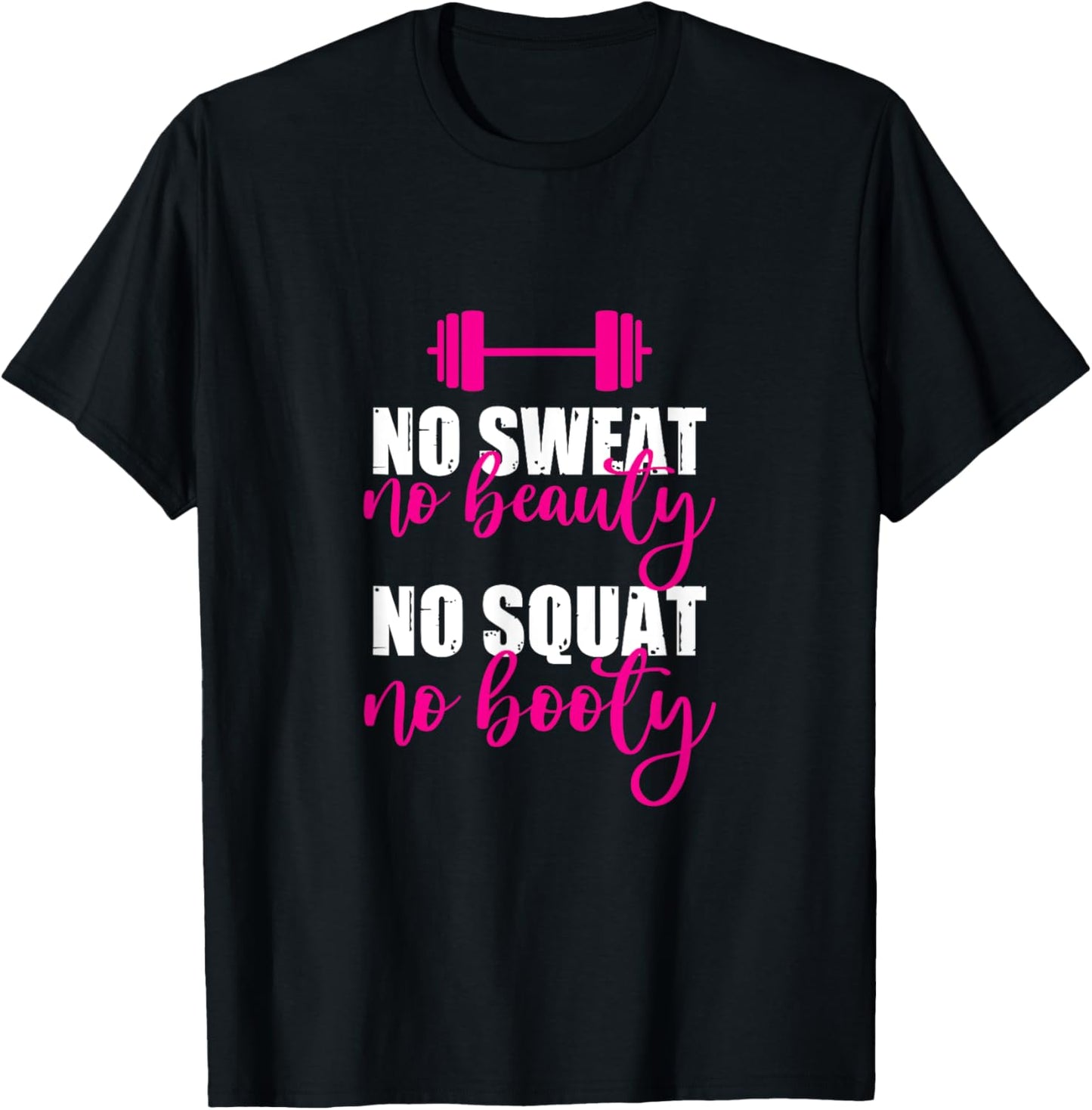 No Sweat No Beauty No Squat No Booty T-Shirt - T-Shirt | Black