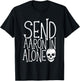 Ghost Hunting - Send Aaron in Alone - Ghost Hunter Halloween T-Shirt - T-Shirt | Black