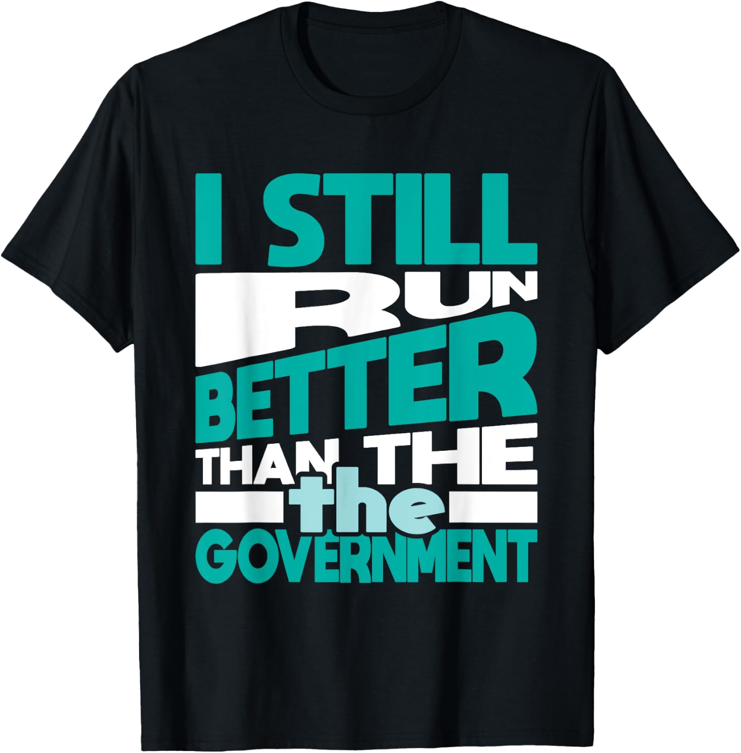 Still Run Better Than - Handicap Leg Amputee Amputation T-Shirt - T-Shirt | Black