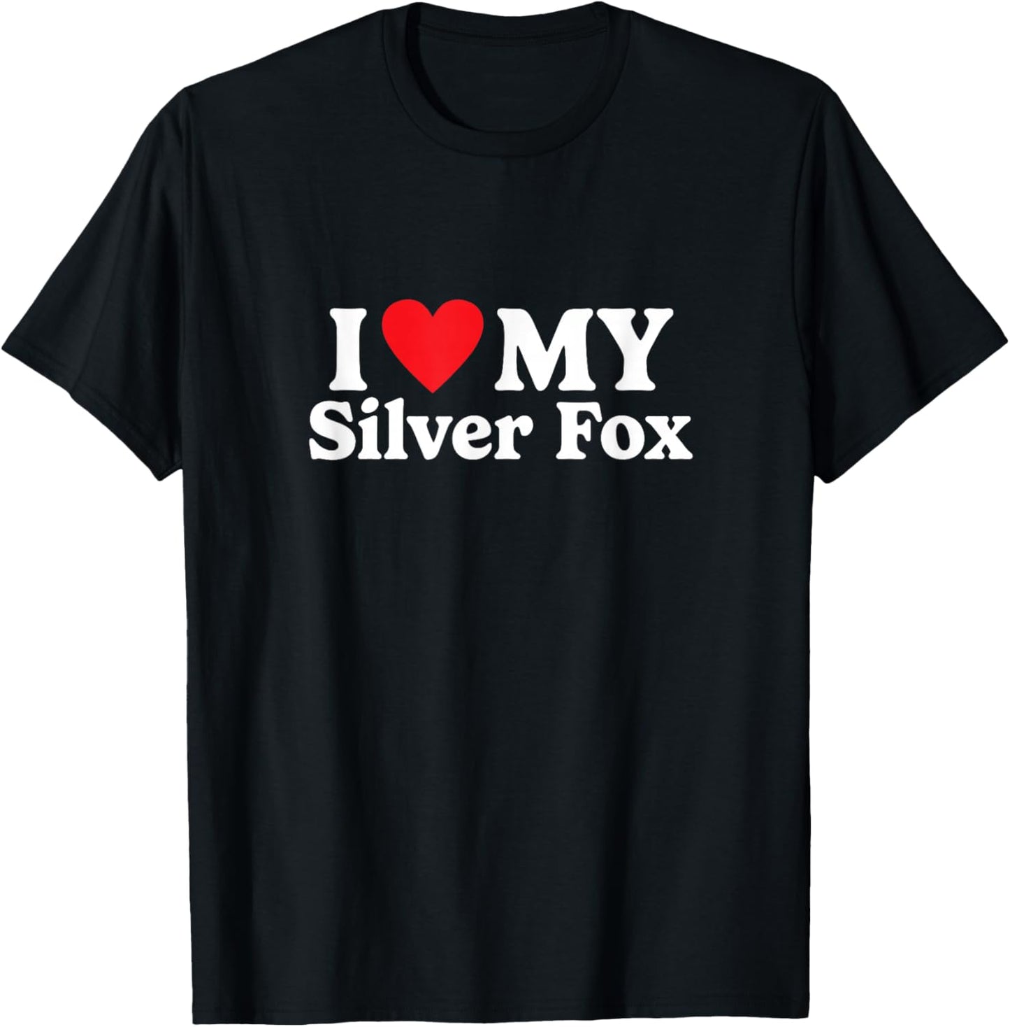 I love my Silver Fox Funny T-Shirt - T-Shirt | Black