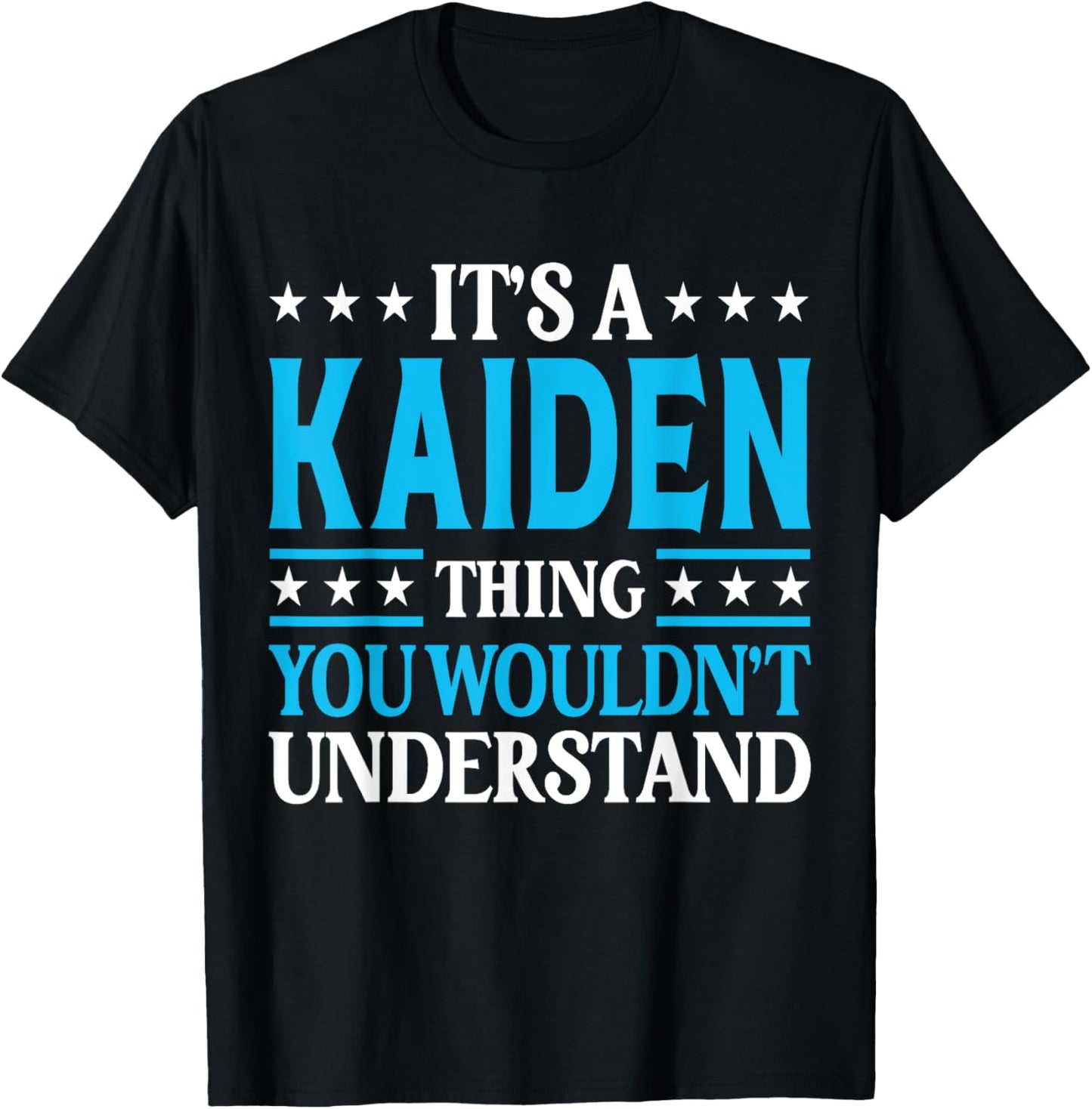 It's A Kaiden Thing Personal Name Funny Kaiden T-Shirt - T-Shirt | Black