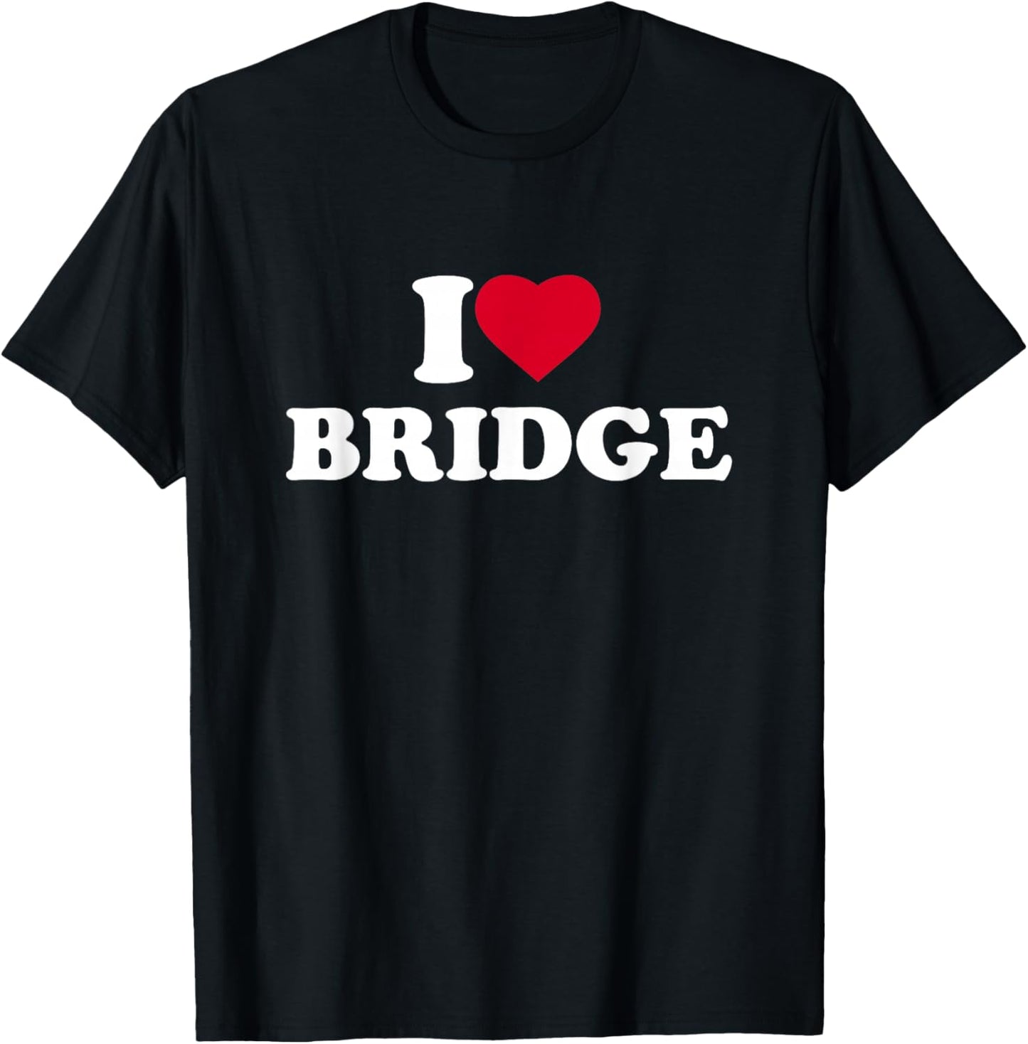 I Love Heart Bridge Lover Card Game Player T-Shirt - T-Shirt | Black