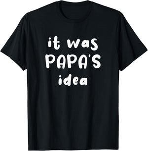 It Was Papa's Idea Funny Kids Grandpa Gift T-Shirt - T-Shirt | Black