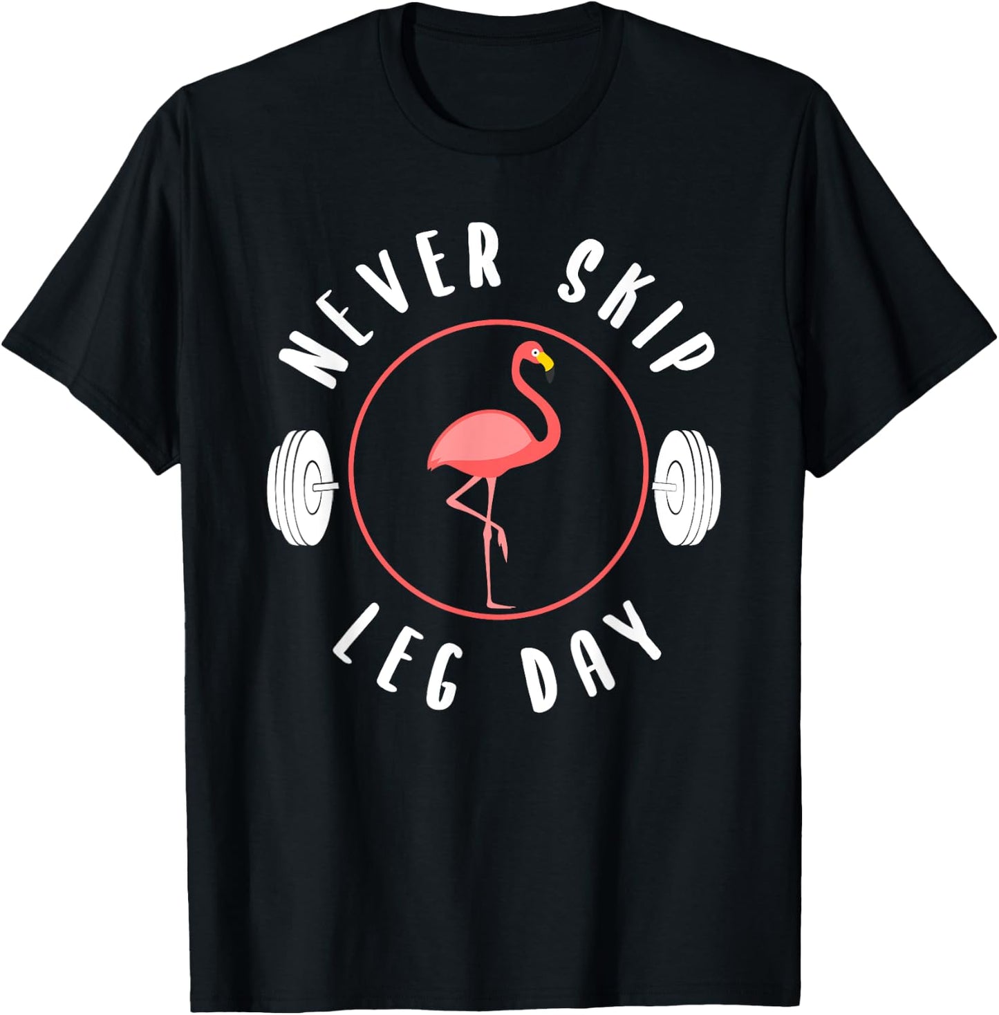 Never Skip Leg Day Flamingo Gym And Fitness T-Shirt - T-Shirt | Black