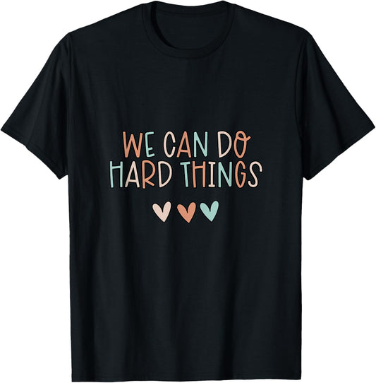 We Can Do Hard-Things Teacher Back to School T-Shirt - T-Shirt | Black