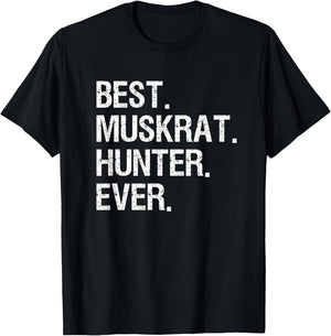 Muskrat Hunting Gift - Funny Best Hunter T-Shirt - T-Shirt | Black