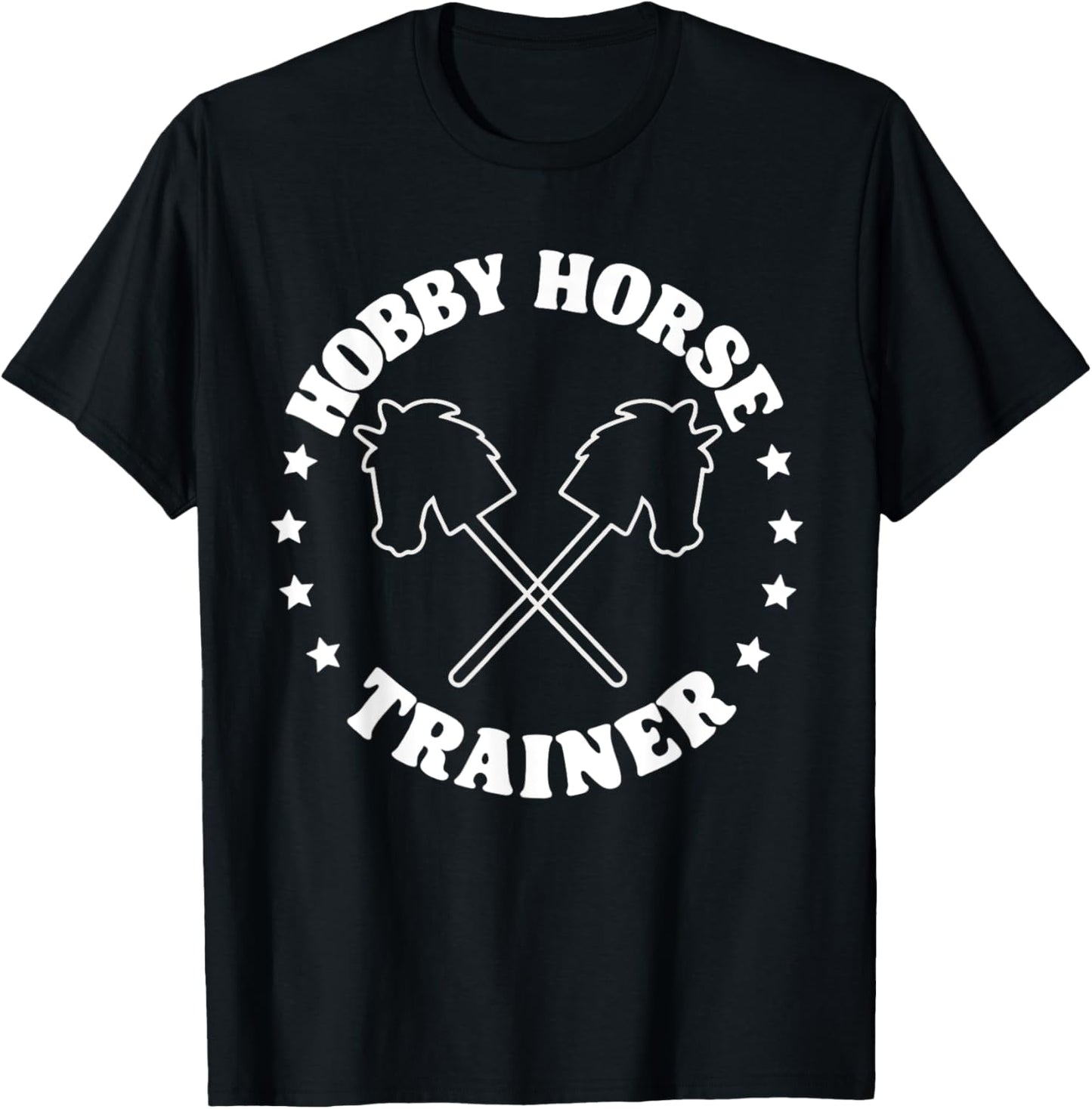 Hobby Horse Riding Trainer Funny Hobby Horsing T-Shirt - T-Shirt | Black