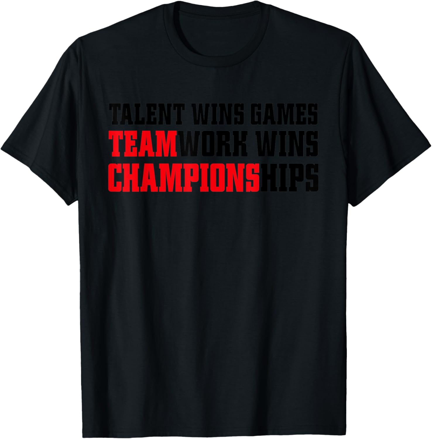Game Day Shirt,Talent Wins Games Teamwork Wins Championships T-Shirt - T-Shirt | Black