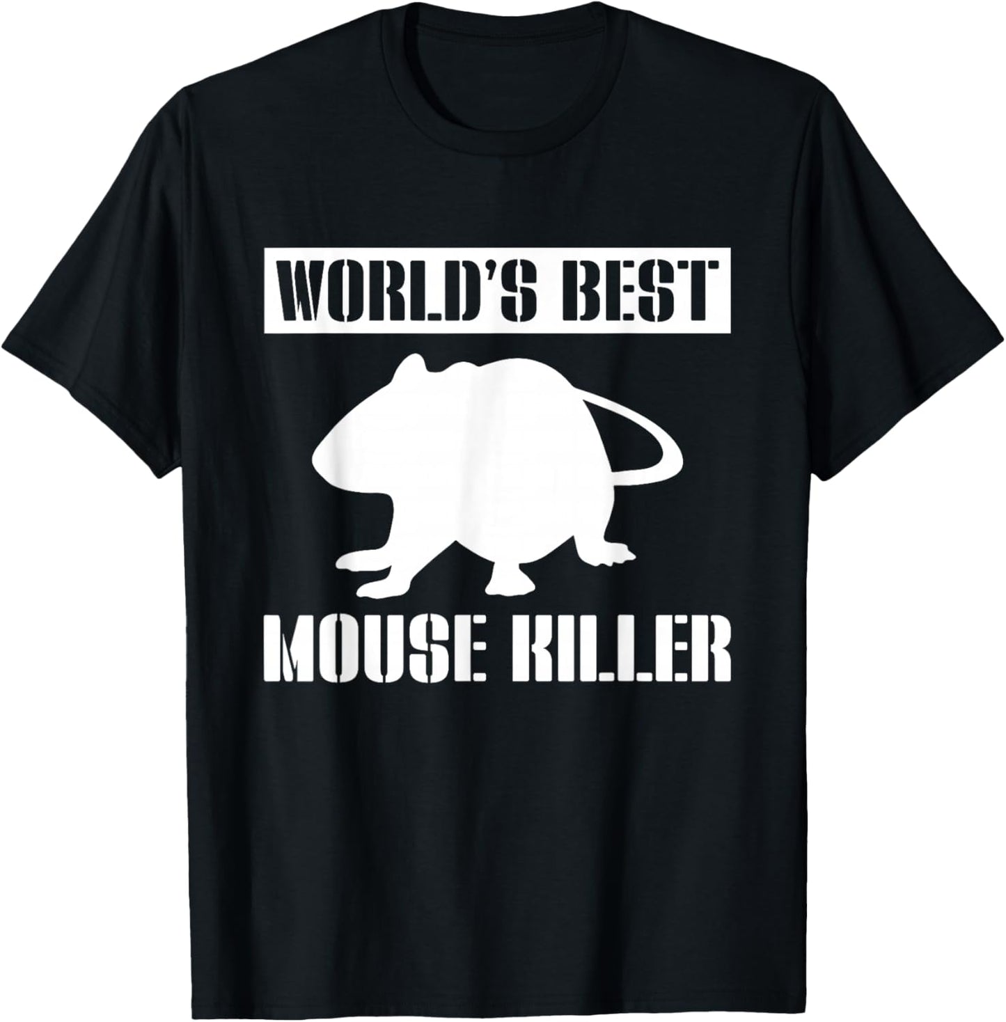 Worlds Best Mouse Killer Pest Repeller T-Shirt - T-Shirt | Black
