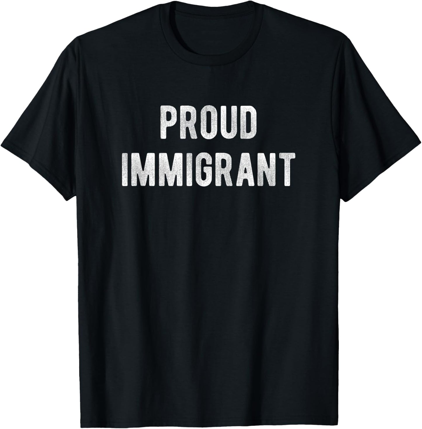 Proud Immigrant T-Shirt - T-Shirt | Black