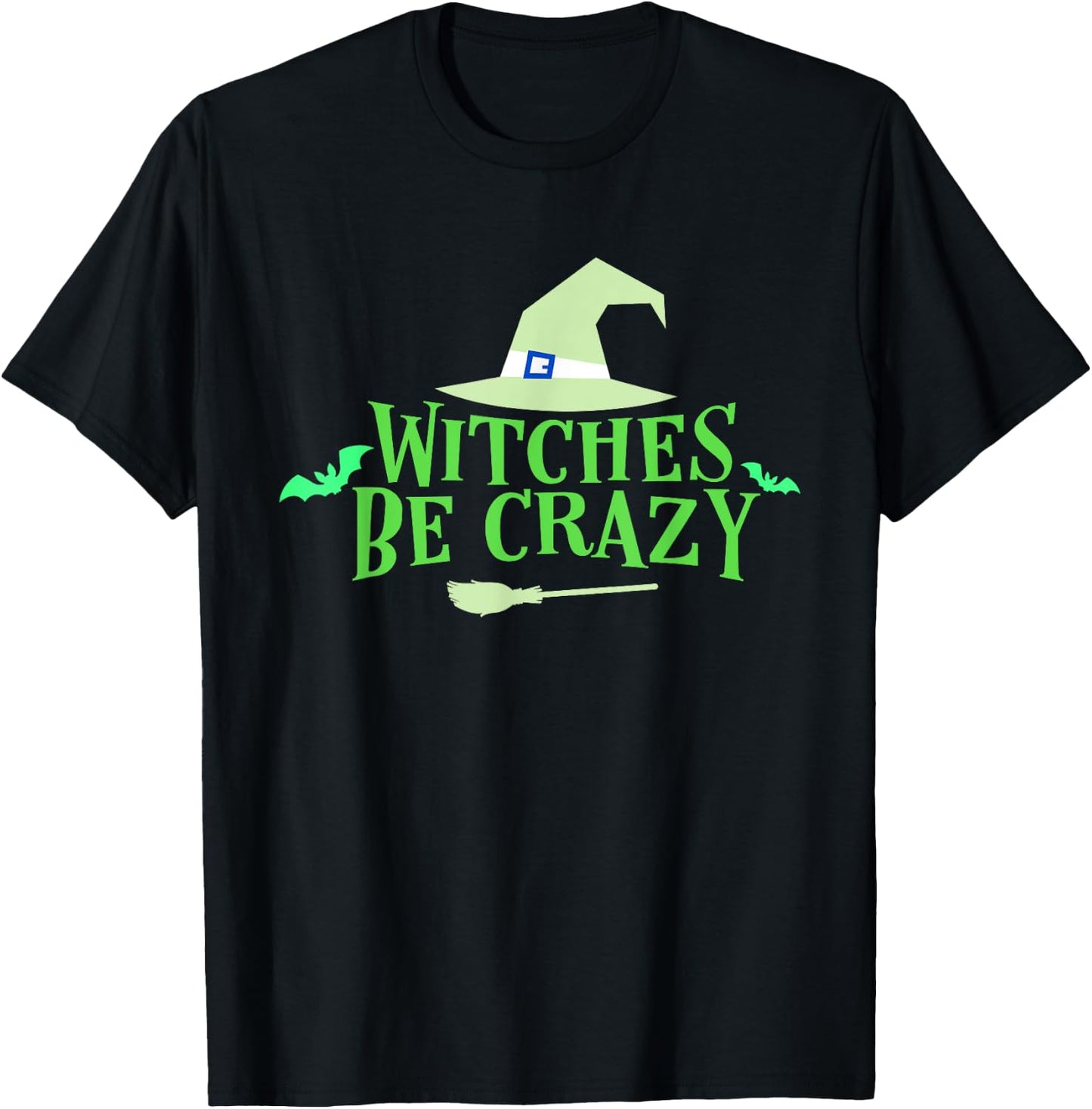 Witches Be Crazy - Halloween T Shirt T-Shirt - T-Shirt | Black