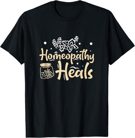 Awesome Homeopathy Heals For A Homeopathic Doctor Herbalist T-Shirt - T-Shirt | Black
