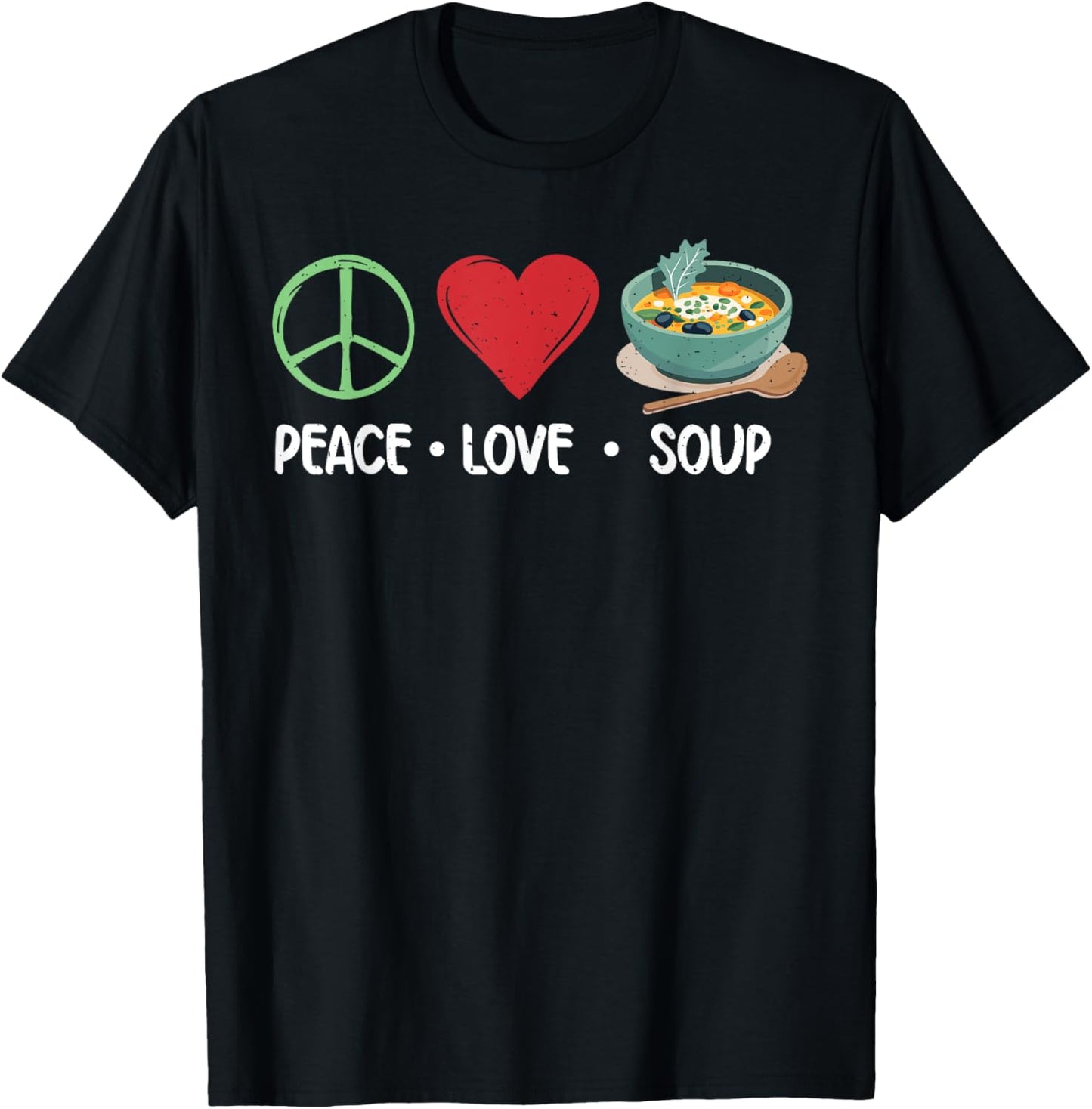 Peace Love Soup Lover T-Shirt - T-Shirt | Black