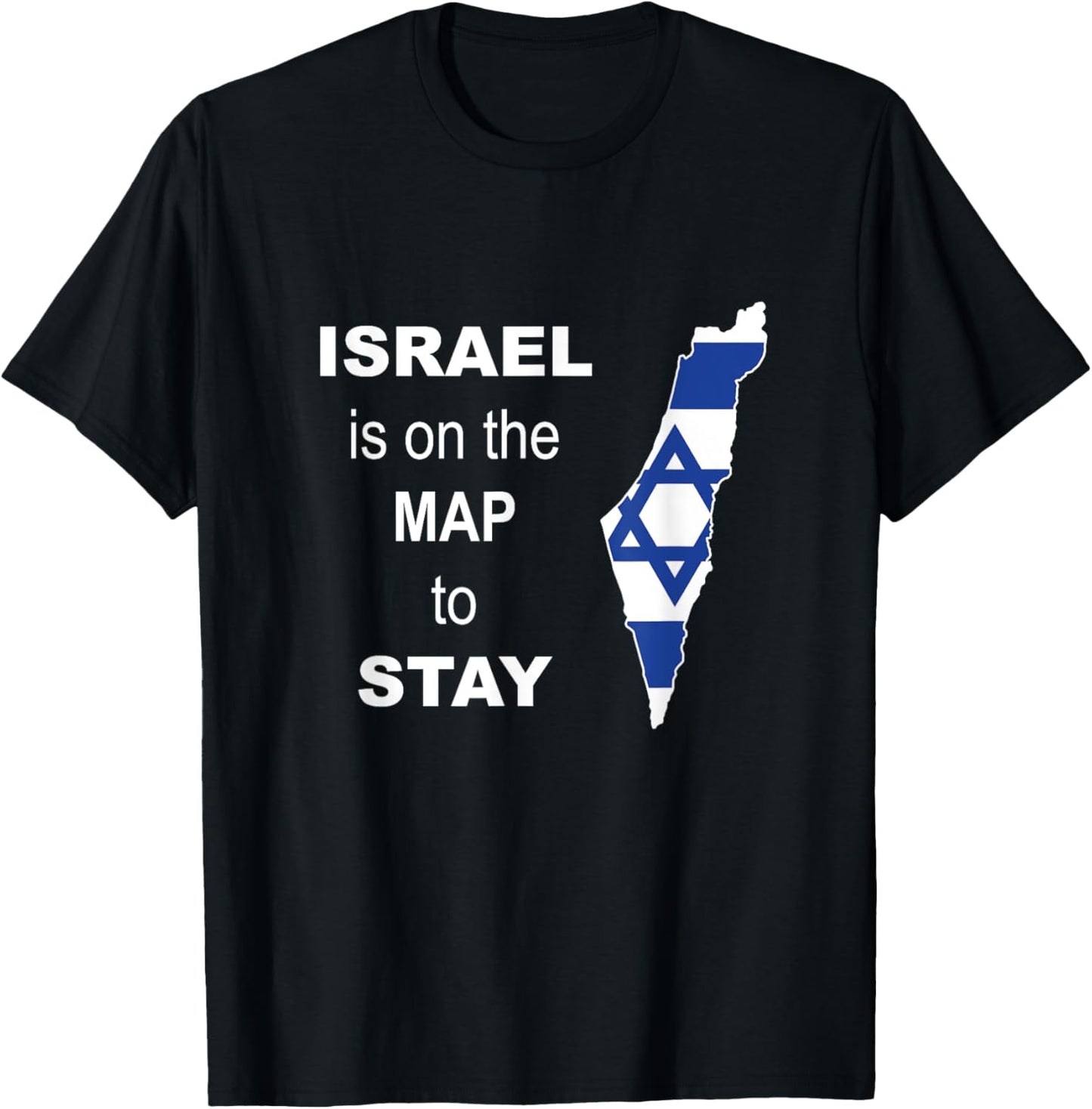 Israel is on the map to stay - Support for Israel T-Shirt - T-Shirt | Black