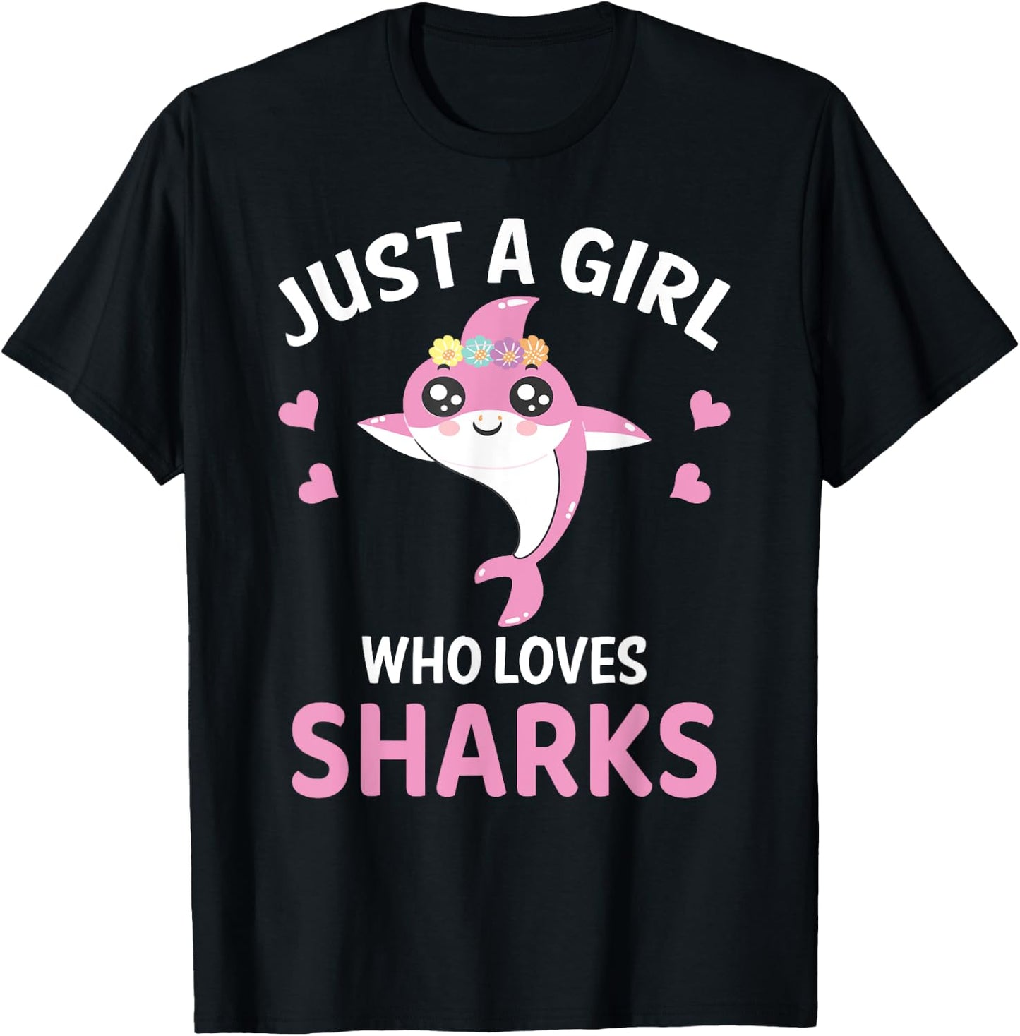 Just A Girl Who Loves Sharks I Shark Fish I Shark T-Shirt - T-Shirt | Black