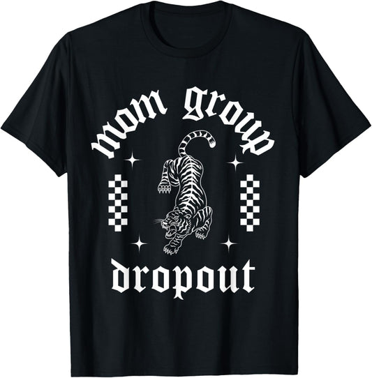Mom Group Dropout Funny Mama Grunge Punk Cool Tattoo T-Shirt - T-Shirt | Black