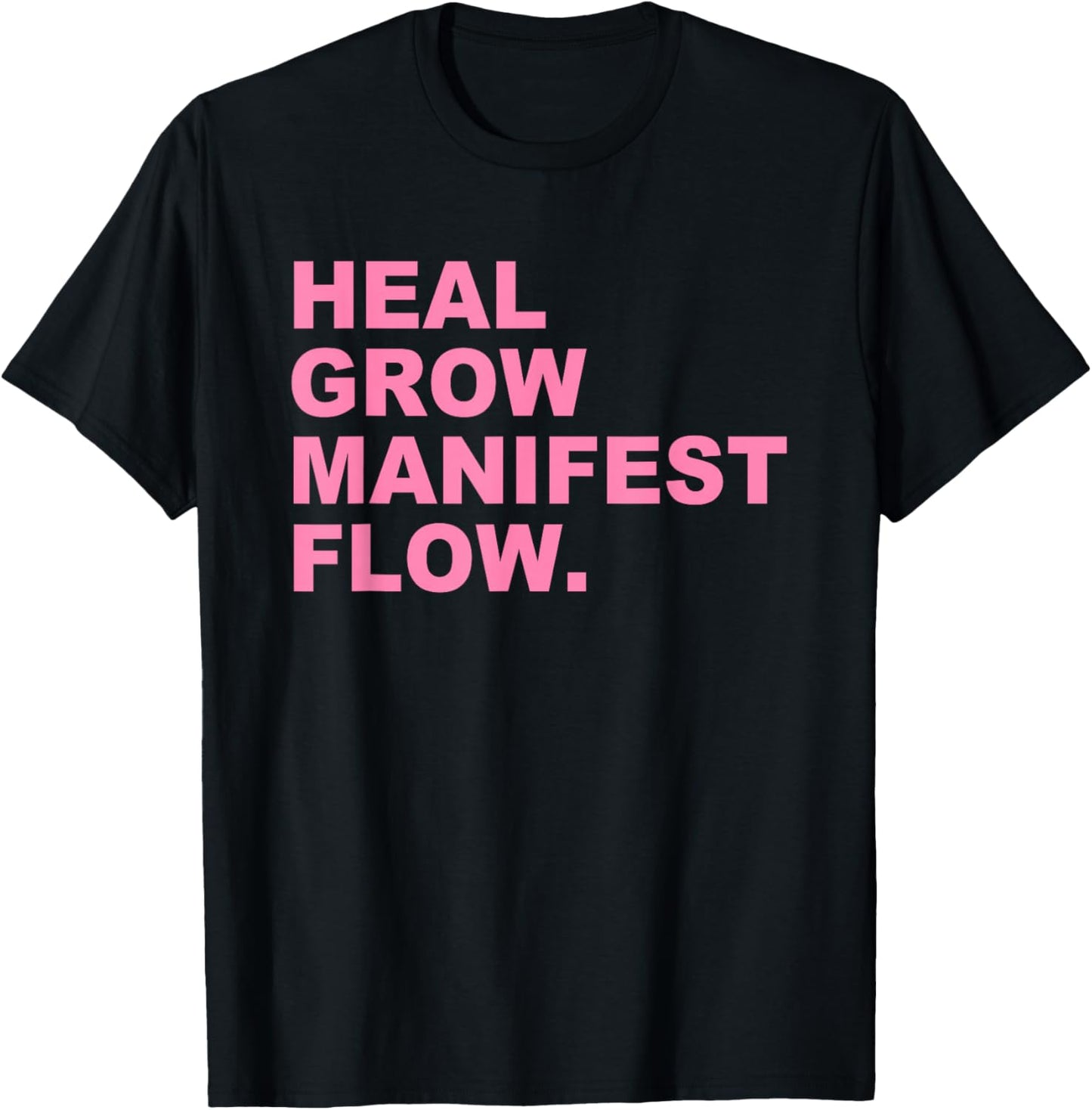Heal Grow Manifest Flow T-Shirt - T-Shirt | Black