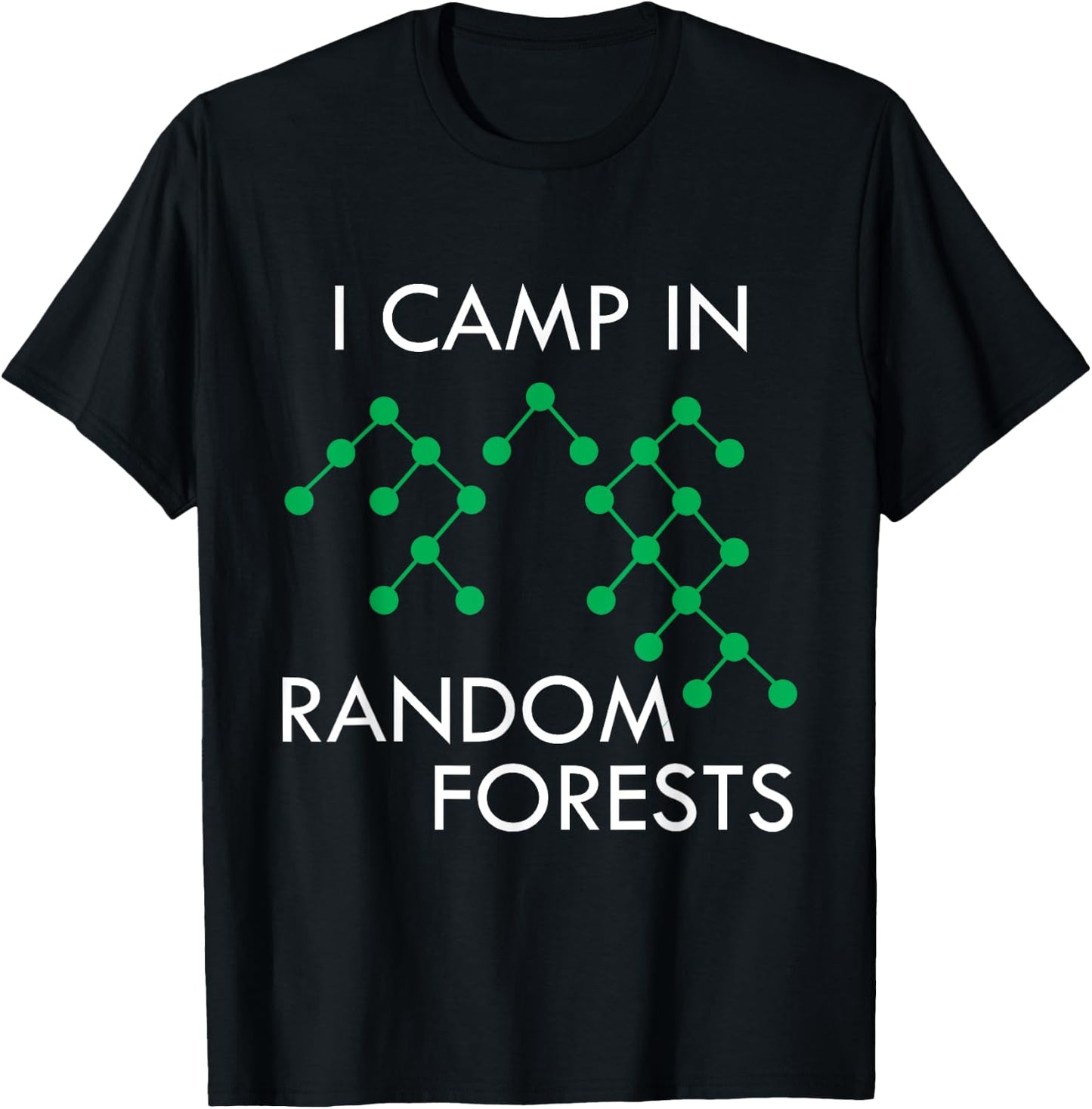 Data Scientist Random Forest Data Science Mining Analyst T-Shirt - T-Shirt | Black