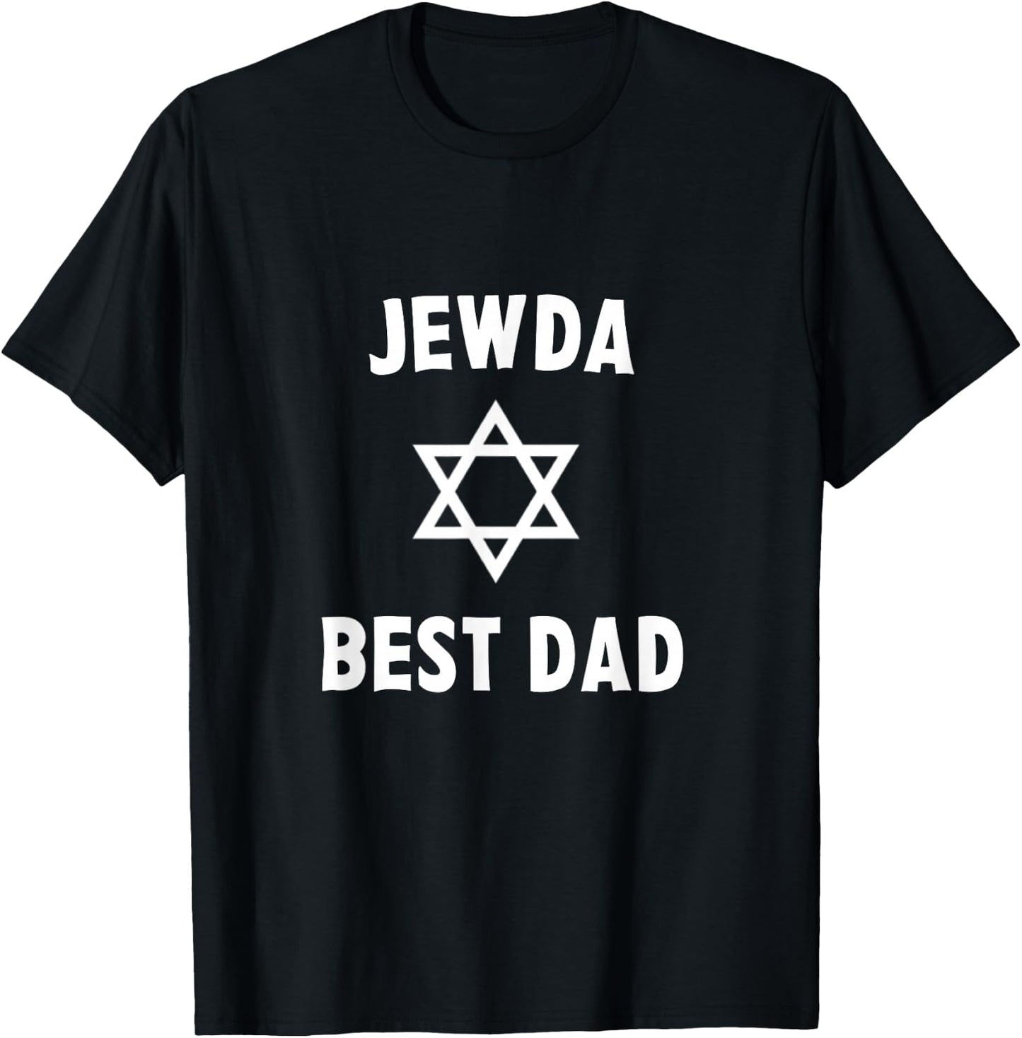 Jew da Best Dad Ever Funny Jewish Gift Father's Day Birthday T-Shirt - T-Shirt | Black