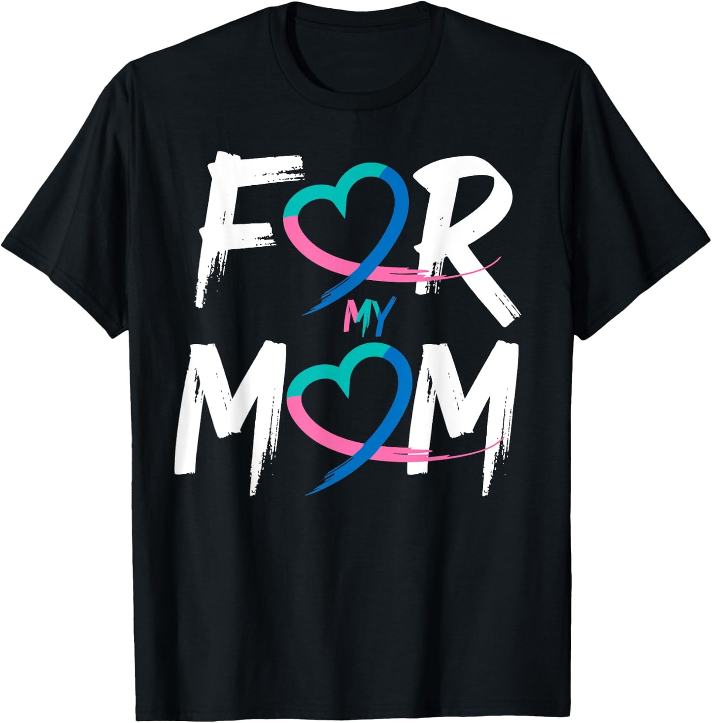 Thyroid Cancer Awareness For My Mom T-Shirt - T-Shirt | Black