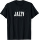 Top That Says - Jazz - on it | Cute Graphic T-Shirt - T-Shirt | Black