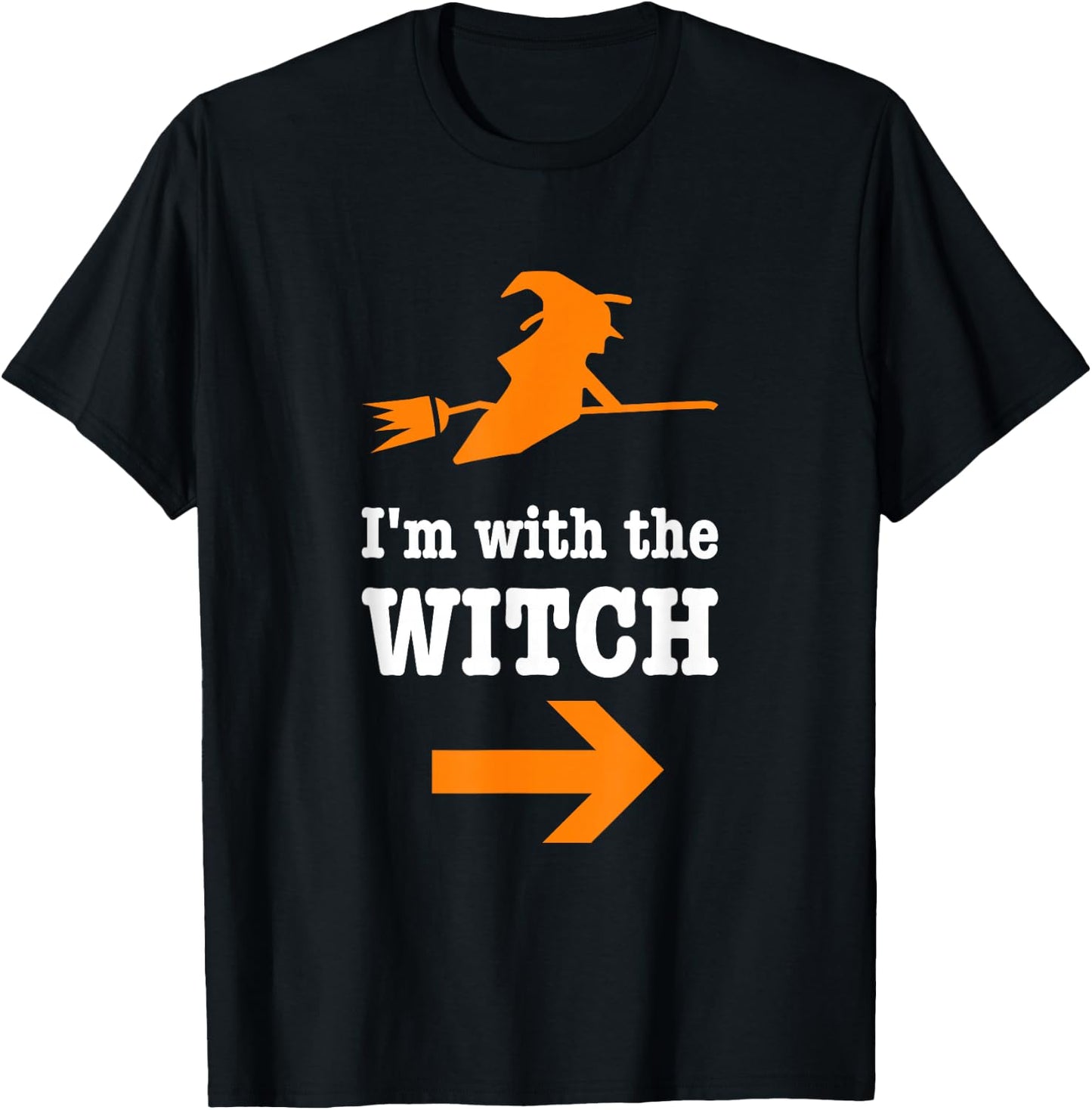 I'm With The Witch Funny Hilarious Couples Halloween Costume T-Shirt - T-Shirt | Black