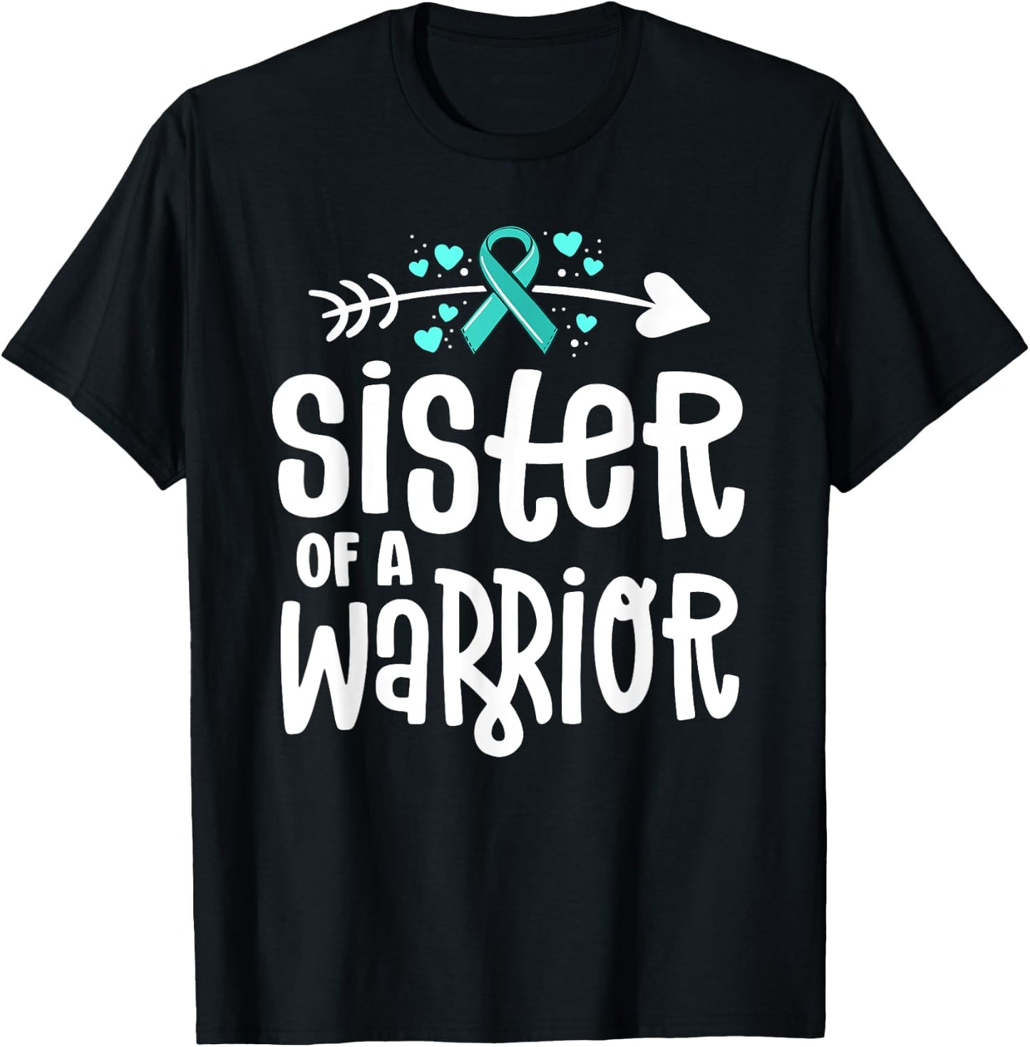 Sister of a Warrior Ovarian Cancer Shirts For Family Teal T-Shirt - T-Shirt | Black