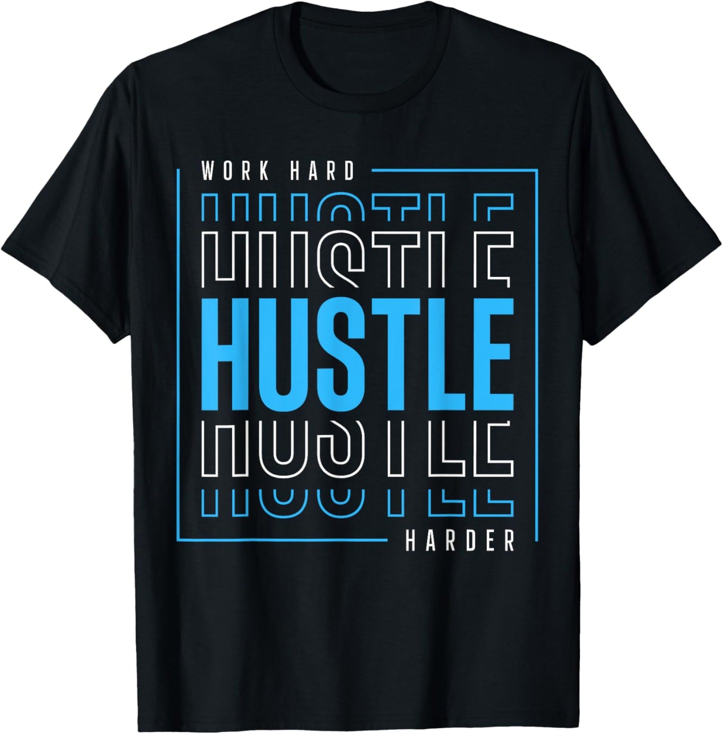 Work Hard Hustle Harder T-Shirt - T-Shirt | Black