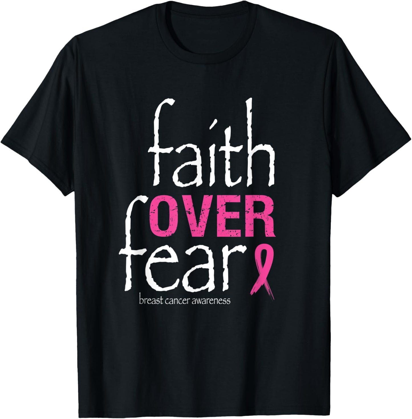 Faith Over Fear Breast Cancer Awareness Month Survivor T-Shirt - T-Shirt | Black