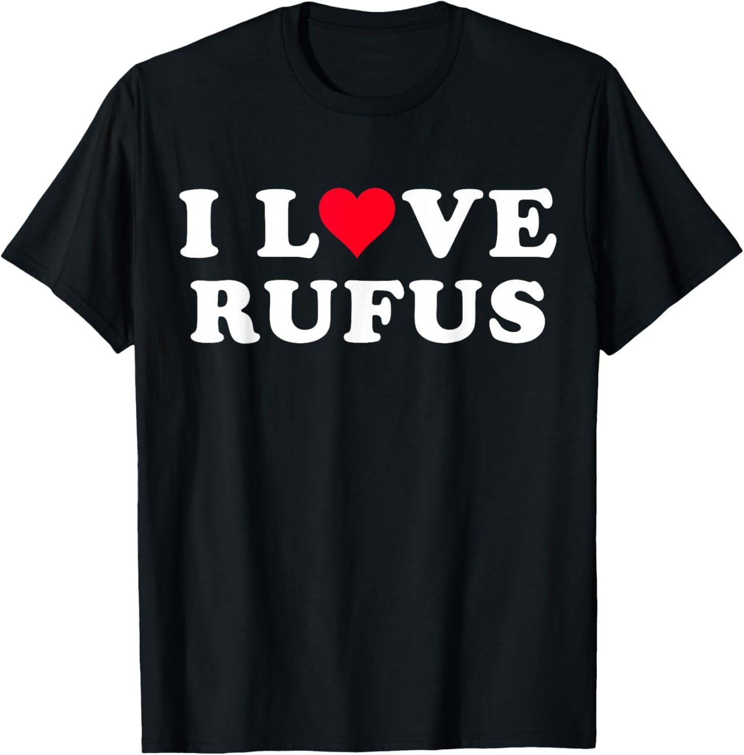 I Love Rufus Matching Girlfriend & Boyfriend Rufus Name T-Shirt - T-Shirt | Black