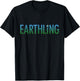 Earthling, funny ecology T-Shirt - T-Shirt | Black