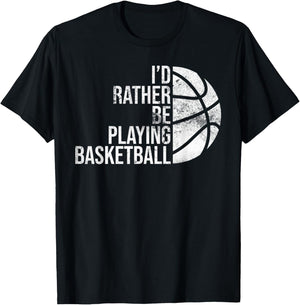 Vintage I'd Rather Be Playing Basketball Present For People T-Shirt - T-Shirt | Black