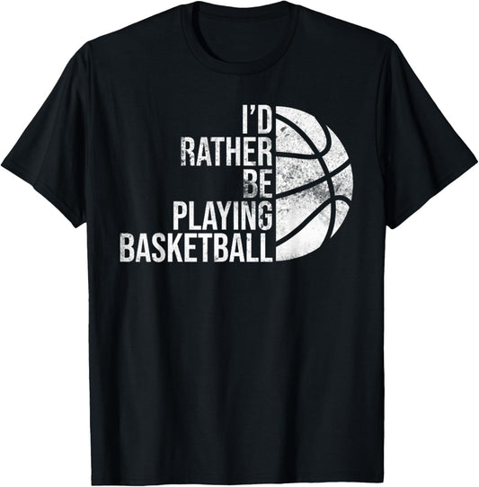 Vintage I'd Rather Be Playing Basketball Present For People T-Shirt - T-Shirt | Black