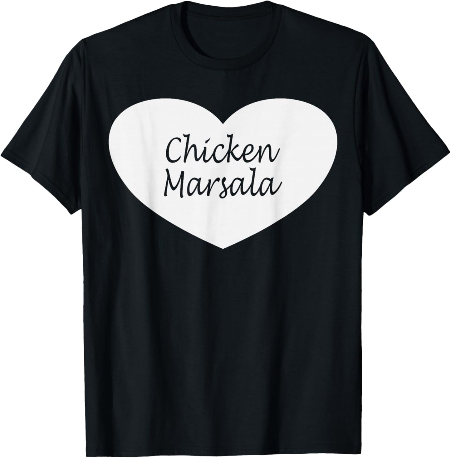 Chicken Marsala Heart Apparel | Funny Chickens Lover Design T-Shirt - T-Shirt | Black