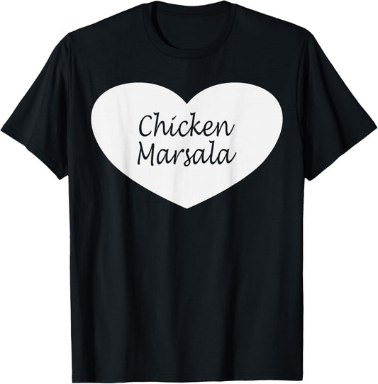 Chicken Marsala Heart Apparel | Funny Chickens Lover Design T-Shirt - T-Shirt | Black