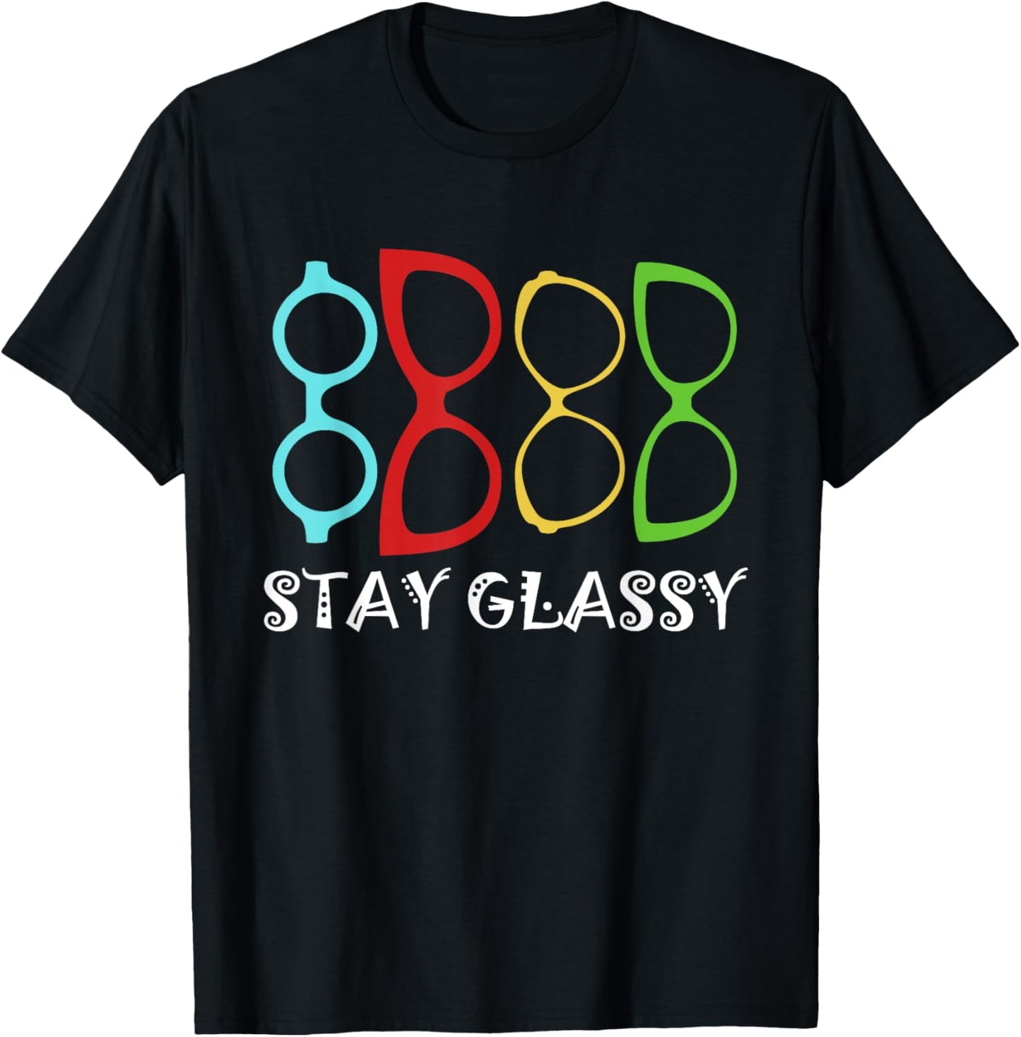 Stay Optician Opticianry Opticians Glassy Eye Glasses T-Shirt - T-Shirt | Black