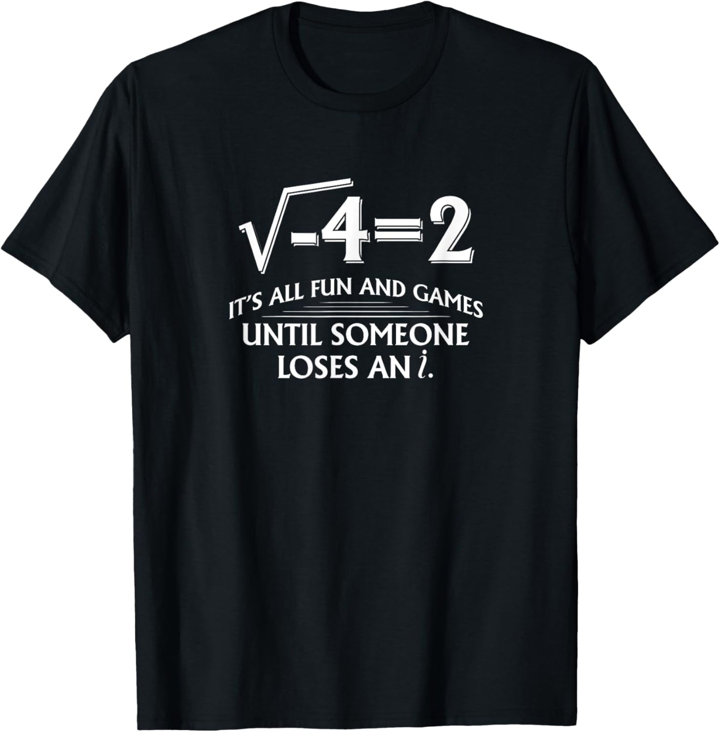 It's all fun and games until someone loses an I eye solve T-Shirt - T-Shirt | Black