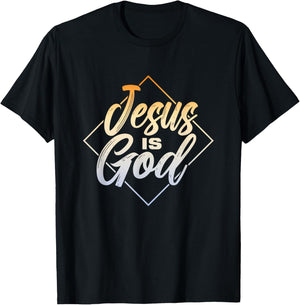 Jesus Is God | Religion Believer Faith | Prayer Church T-Shirt - T-Shirt | Black