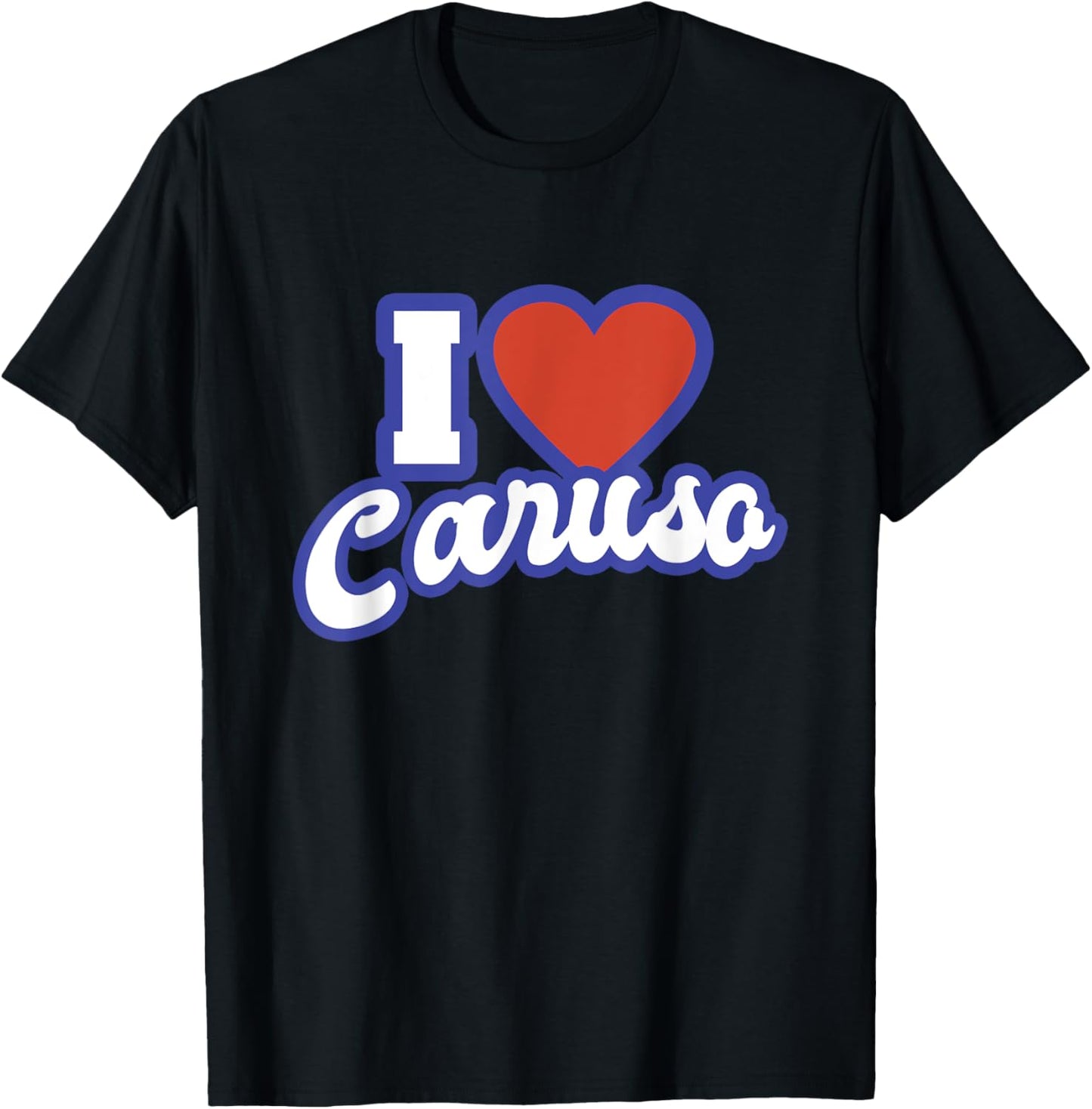 I Love Caruso T-Shirt - T-Shirt | Black