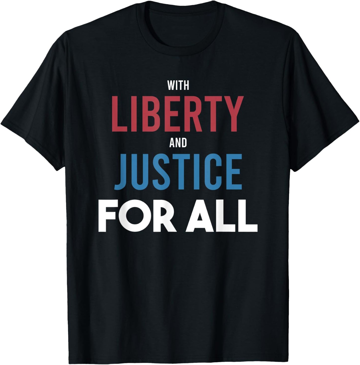 With Liberty and Justice For All - Patriotic Equality Pride T-Shirt - T-Shirt | Black