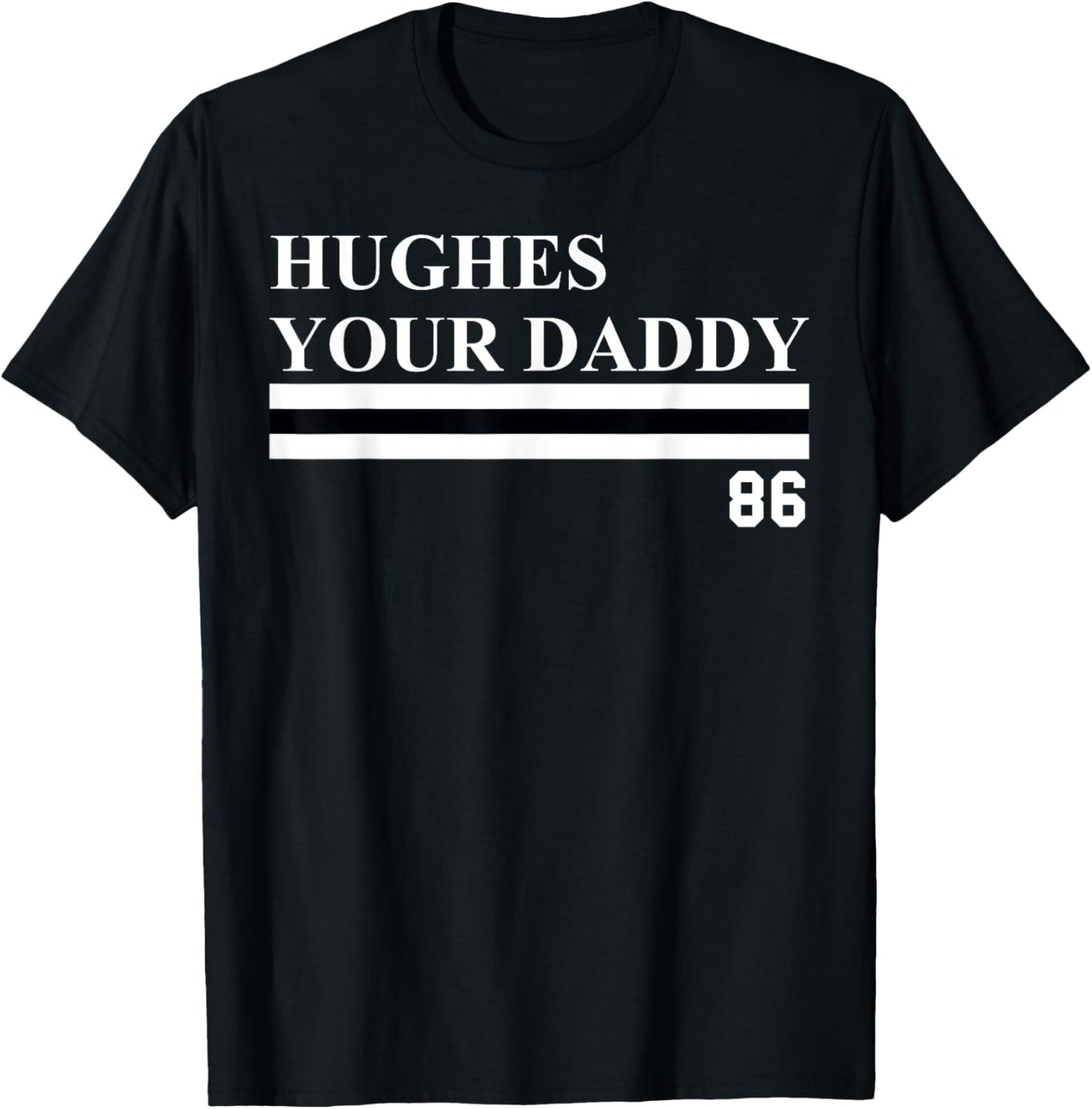 Jack Hughes Your Daddy Black Adult , Small, Short Sleeve, Regular Fit, Modern, Humor, NHL Hockey, Valentine's Day T-Shirt - T-Shirt | Black