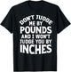 Don't Judge Me By Pounds And I Won't Judge You By Inches T-Shirt - T-Shirt | Black
