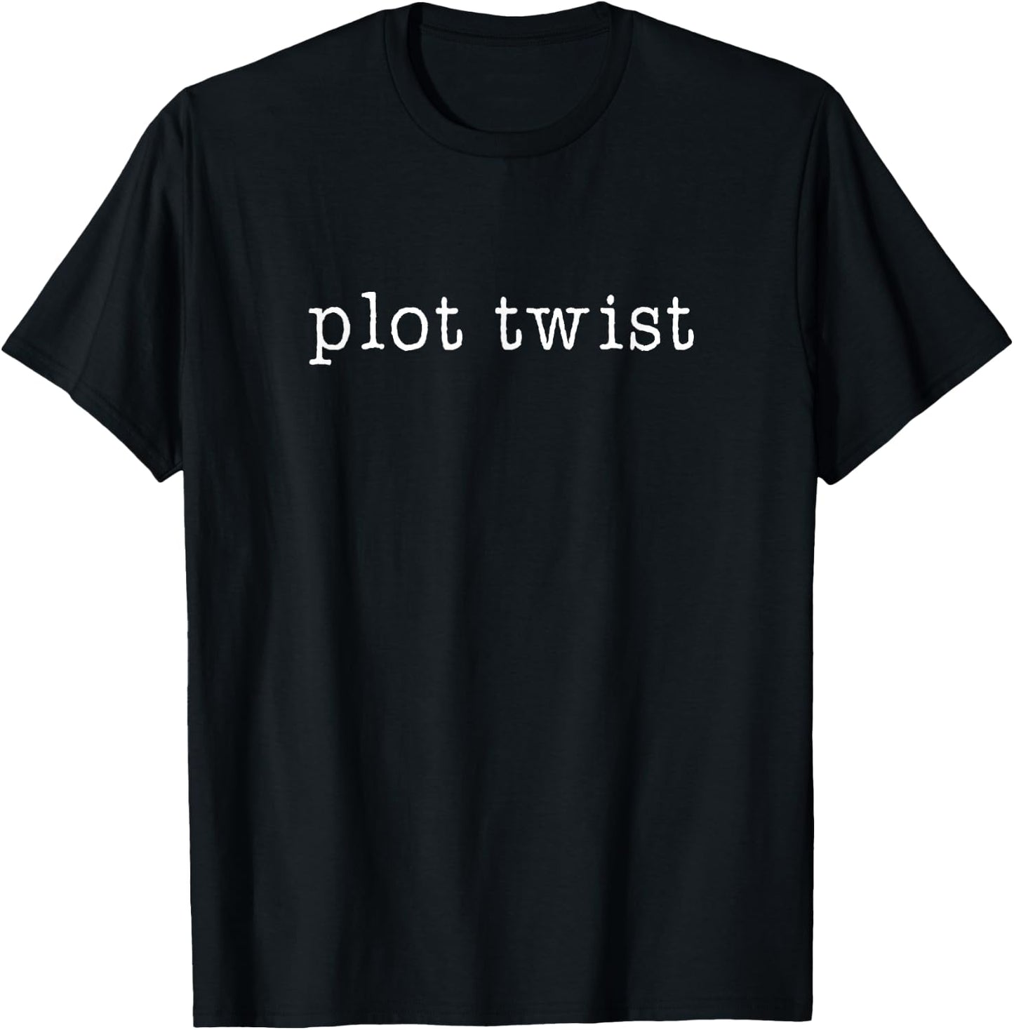 Plot Twist Funny T-Shirt - T-Shirt | Black