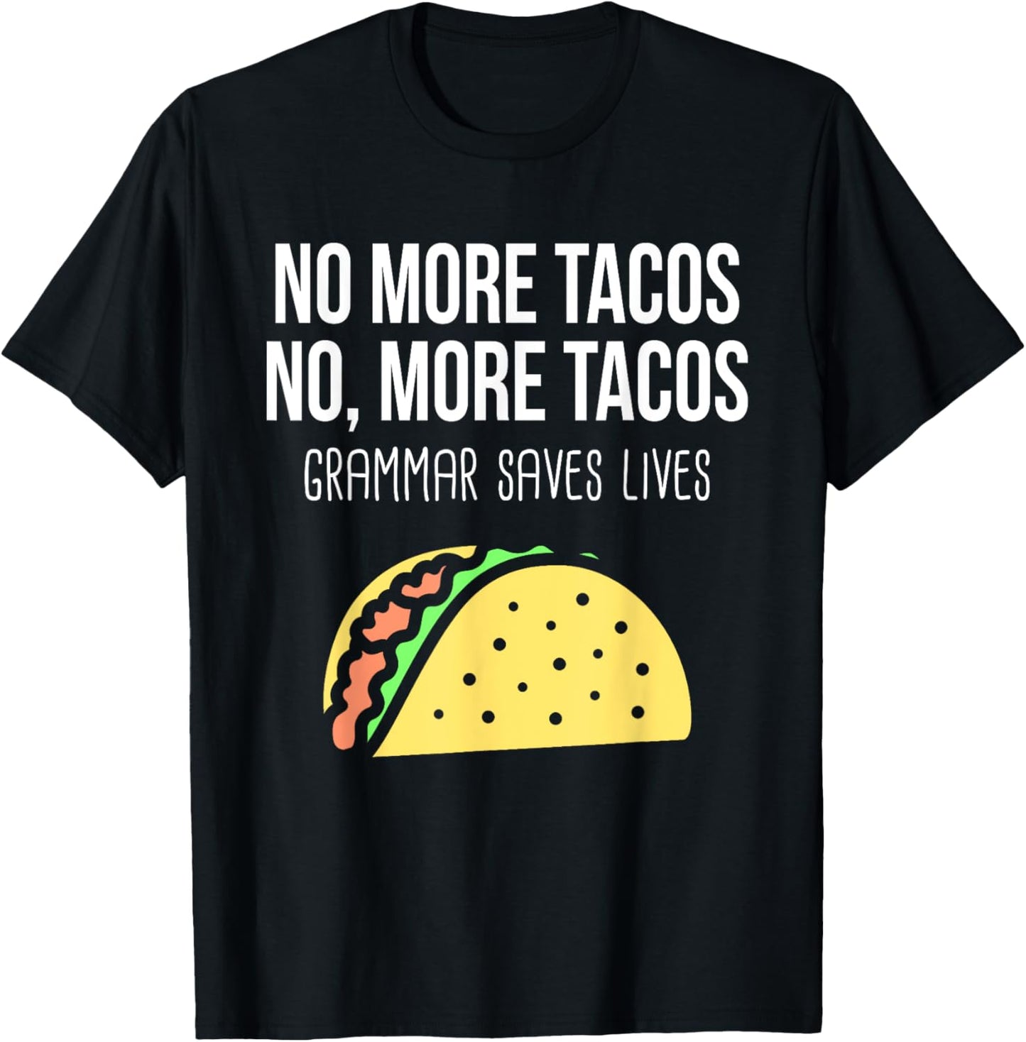 Funny Grammar Teacher Taco Mexican Food For Punctuation T-Shirt - T-Shirt | Black