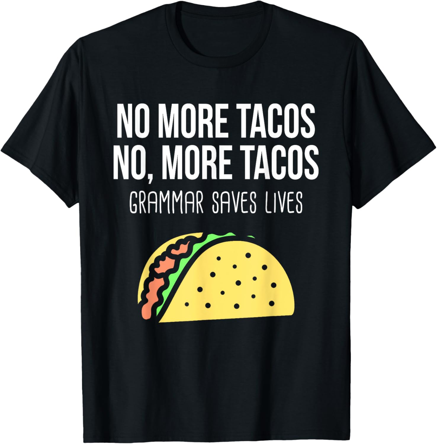 Funny Grammar Teacher Taco Mexican Food For Punctuation T-Shirt - T-Shirt | Black
