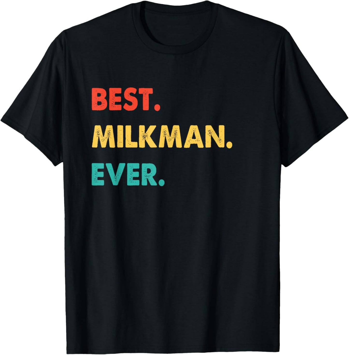 Milkman Profession Retro Best Milkman Ever T-Shirt - T-Shirt | Black